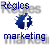 FAcebook et règles marketing