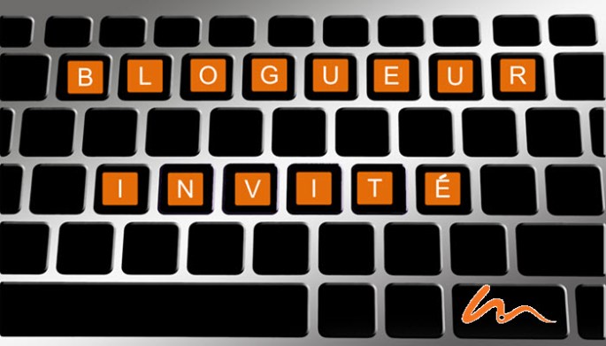 BLOGUEUR INVITÉ-GUEST-POSTING