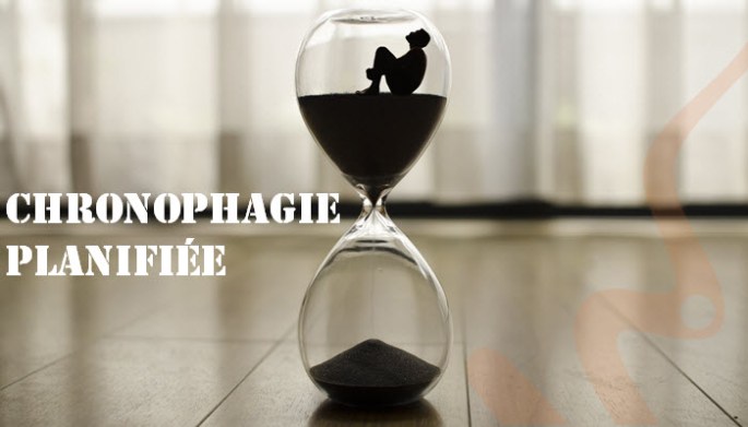 chronophagie planifiée