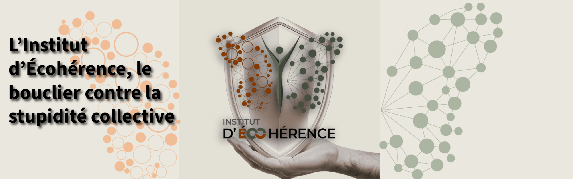 L’Institut d’Écohérence, le bouclier contre la stupidité collective