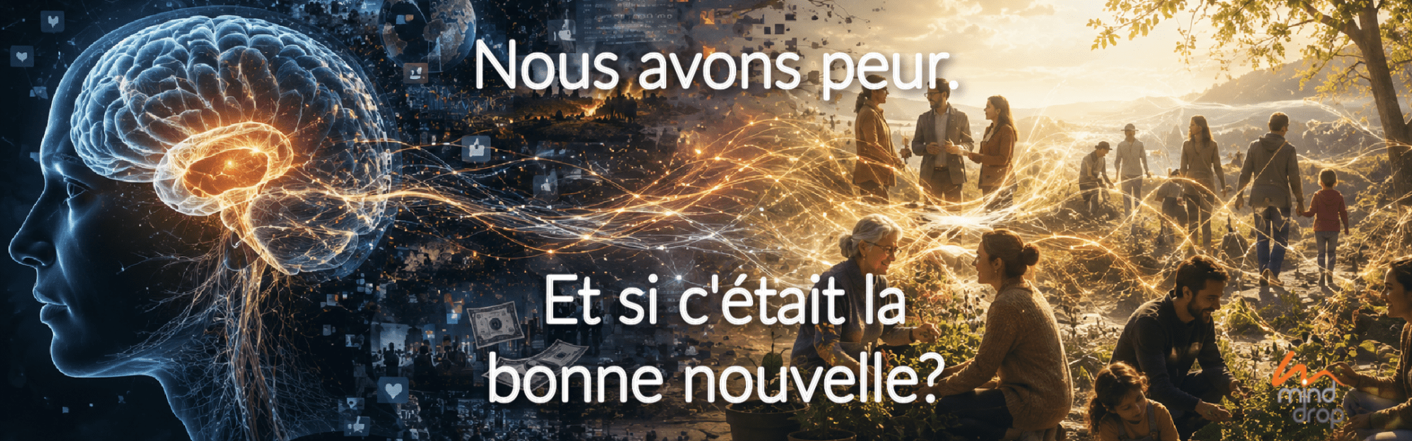Nous avons peur. Et si c'était la bonne nouvelle_